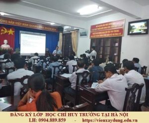 Khóa Học Chỉ Huy Trưởng Công Trình Uy Tín Nhất Tại Hà Nội
