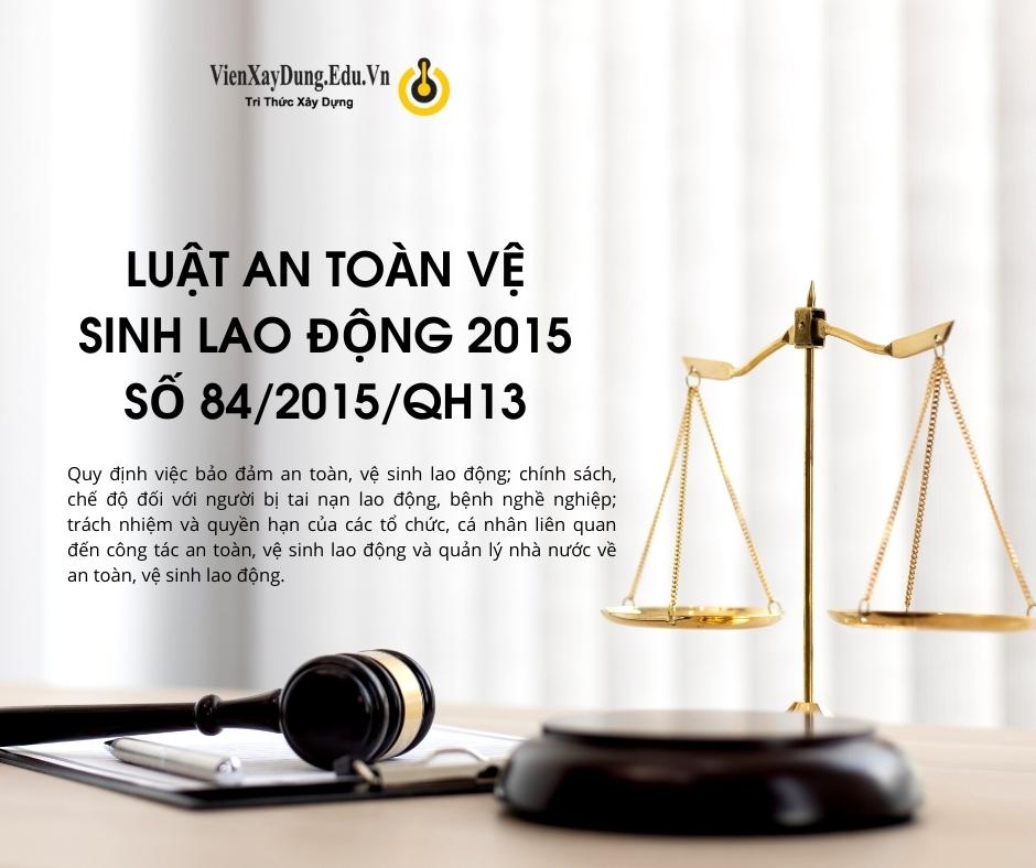 luat an toan ve sinh laodong 2015 - Chi Tiết Luật An Toàn Vệ Sinh Lao Động 2015 số 84/2015/QH13