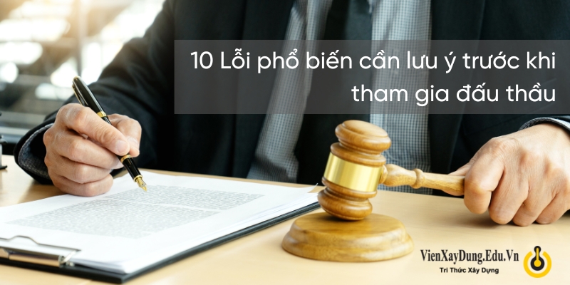10 loi pho bien khi tham gia dau thau - 10 Lỗi phổ biến cần lưu ý trước khi tham gia đấu thầu