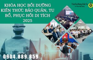 Khoa hoc boi duong kien thuc bao quan tu bo phuc hoi di tich 300x194 - Khóa học bồi dưỡng kiến thức bảo quản, tu bổ, phục hồi di tích 2025